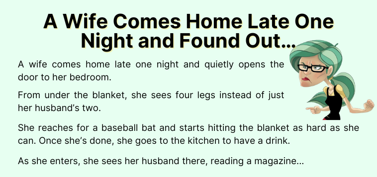 A Wife Comes Home Late One Night and Found Out