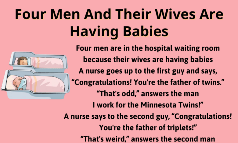 Hilarious: Four Men And Their Wives Are Having Babies