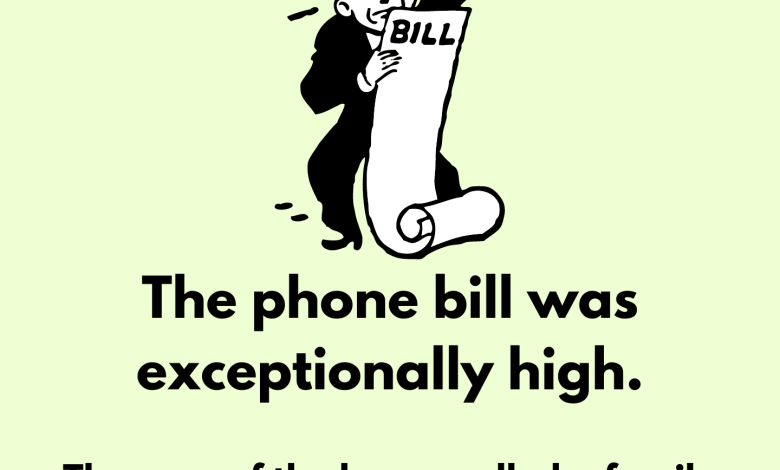 The phone bill was exceptionally high e1725088981365