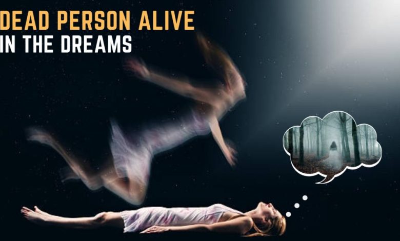 seeing dead person alive in dream meaning3 1024x576 1