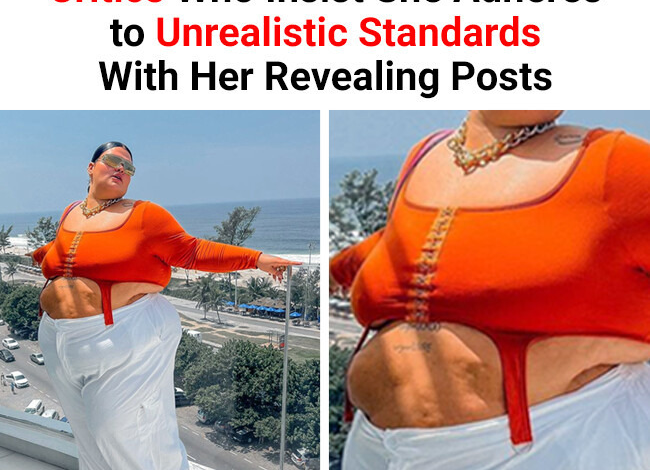 A Plus Size Influencer Silences Critics Who Insist She Adheres to Unrealistic Standards With Her Revealing Posts