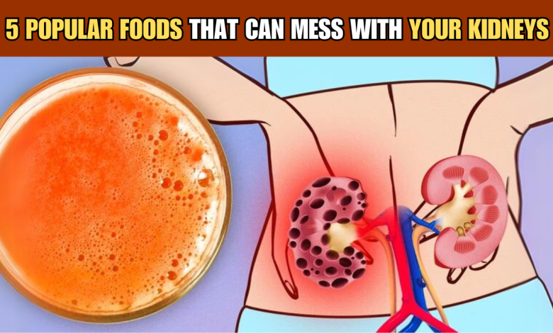 Foods That Can Mess With Your Kidneys